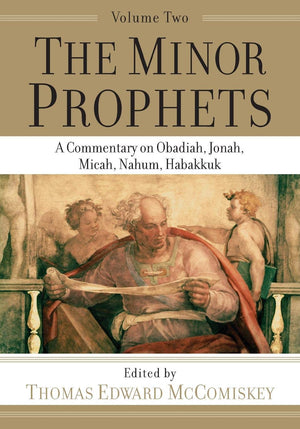 The Minor Prophets: A Commentary on Obadiah, Jonah, Micah, Nahum, Habakkuk,Used
