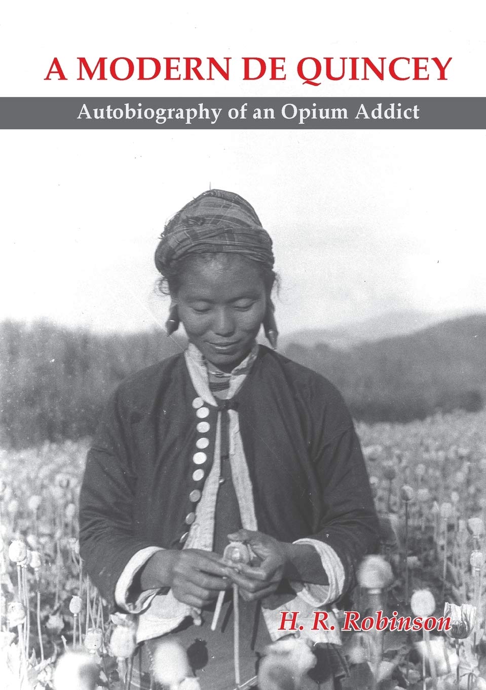 Modern De Quincey: Autobio. of an Opium... (Asian Portraits),Used