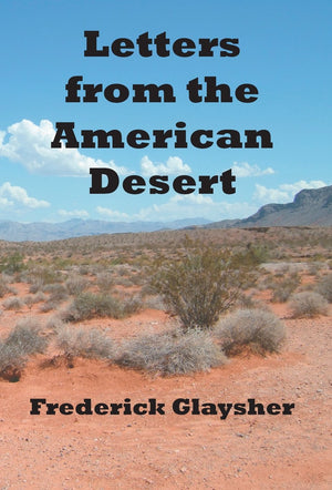 Letters from the American Desert: Signposts of a Journey: A Vision,New