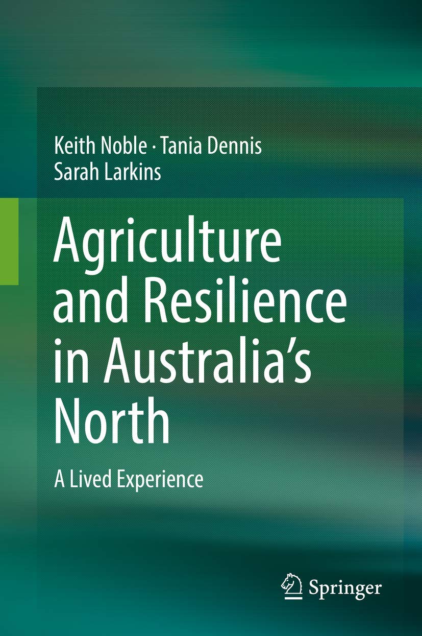 Agriculture and Resilience in Australias North: A Lived Experience,Used
