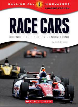 Race Cars: Science, Technology, Engineering (Calling All Innovators: A Career for You) (Library Edition),Used