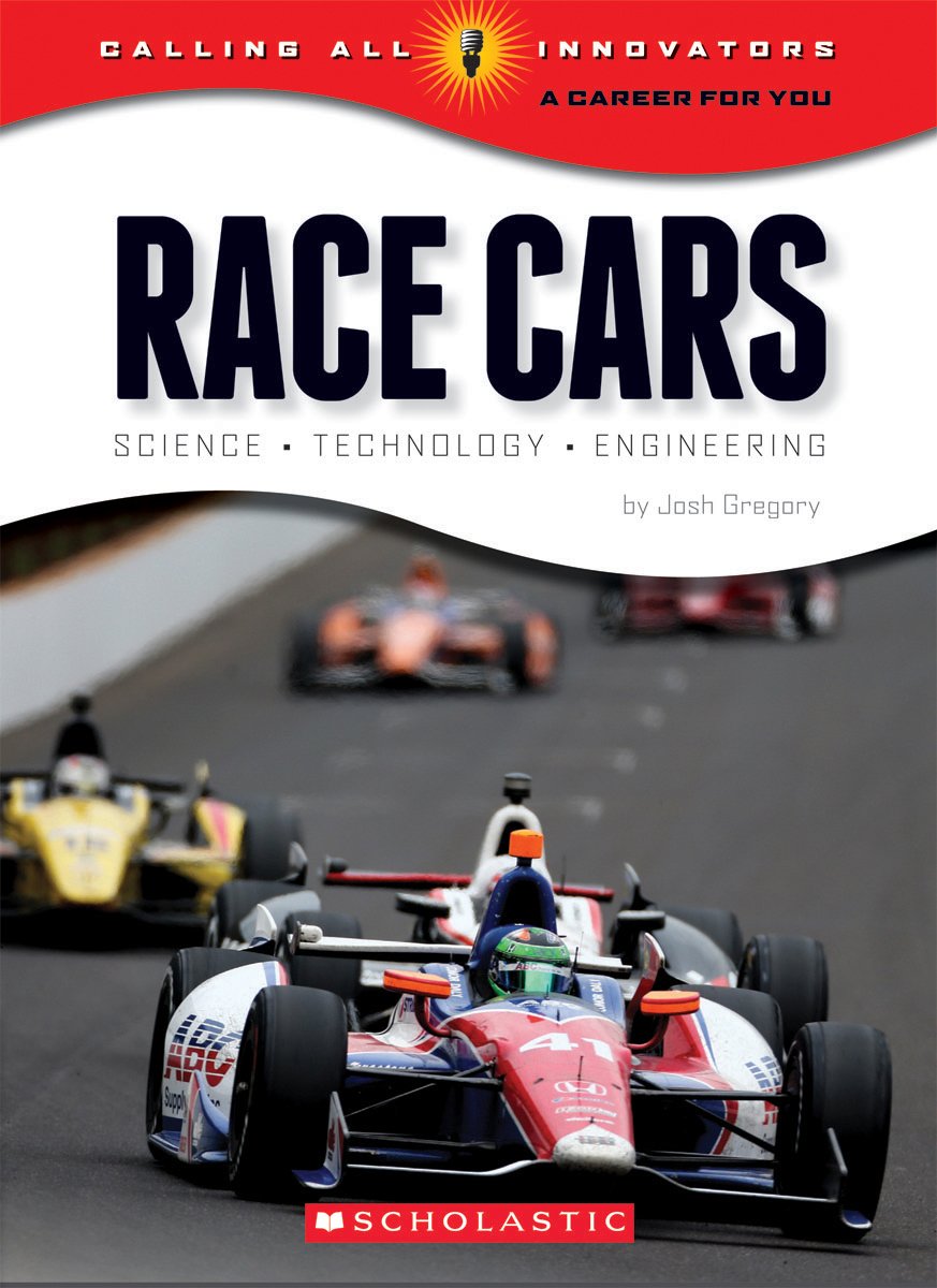 Race Cars: Science, Technology, Engineering (Calling All Innovators: A Career for You) (Library Edition),Used