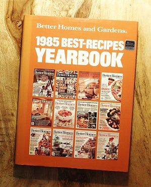 Better Homes and Gardens 1985 BestRecipes Yearbook