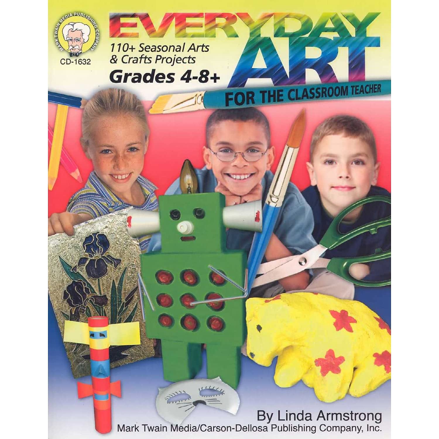 Mark Twain  Everyday Art for the Classroom Teacher, Grades 4  8,Used