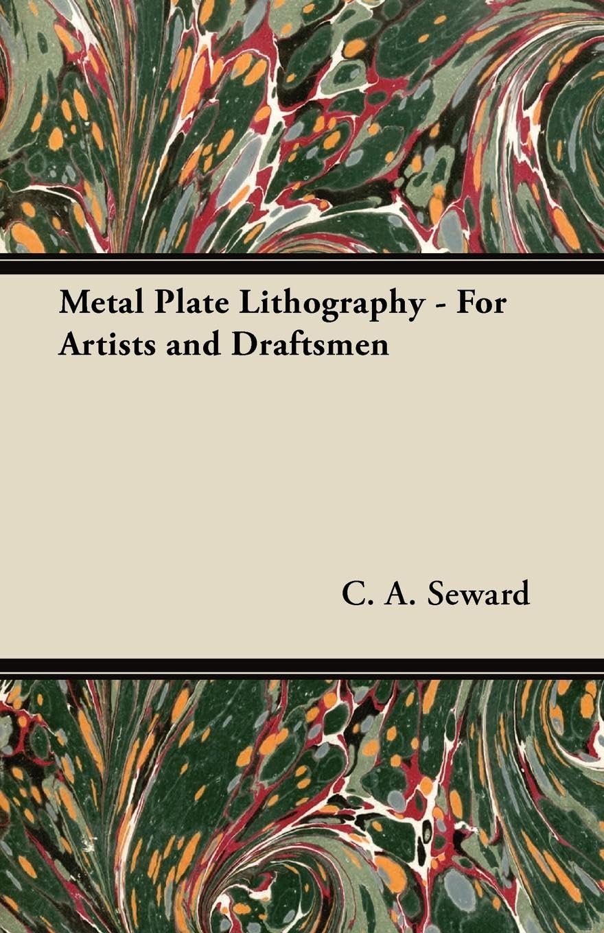 Metal Plate Lithography  For Artists And Draftsmen,New