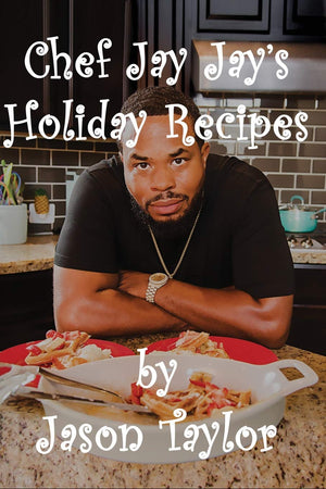 Chef Jay Jay's Holiday Recipes,Used