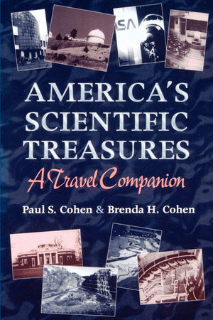America'S Scientific Treasures: A Travel Companion,New