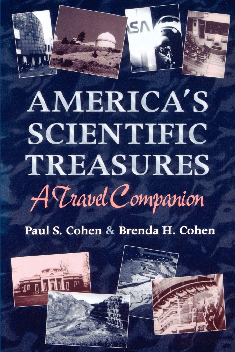 America'S Scientific Treasures: A Travel Companion,New