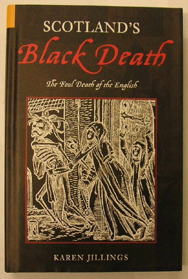 Scotland's Black Death: The Foul Death of the English,New