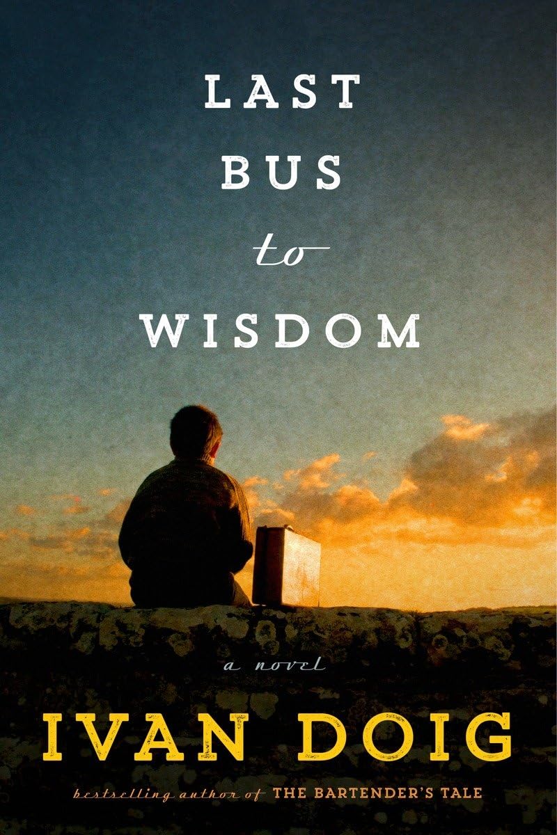 Last Bus to Wisdom: A Novel (Two Medicine Country),Used