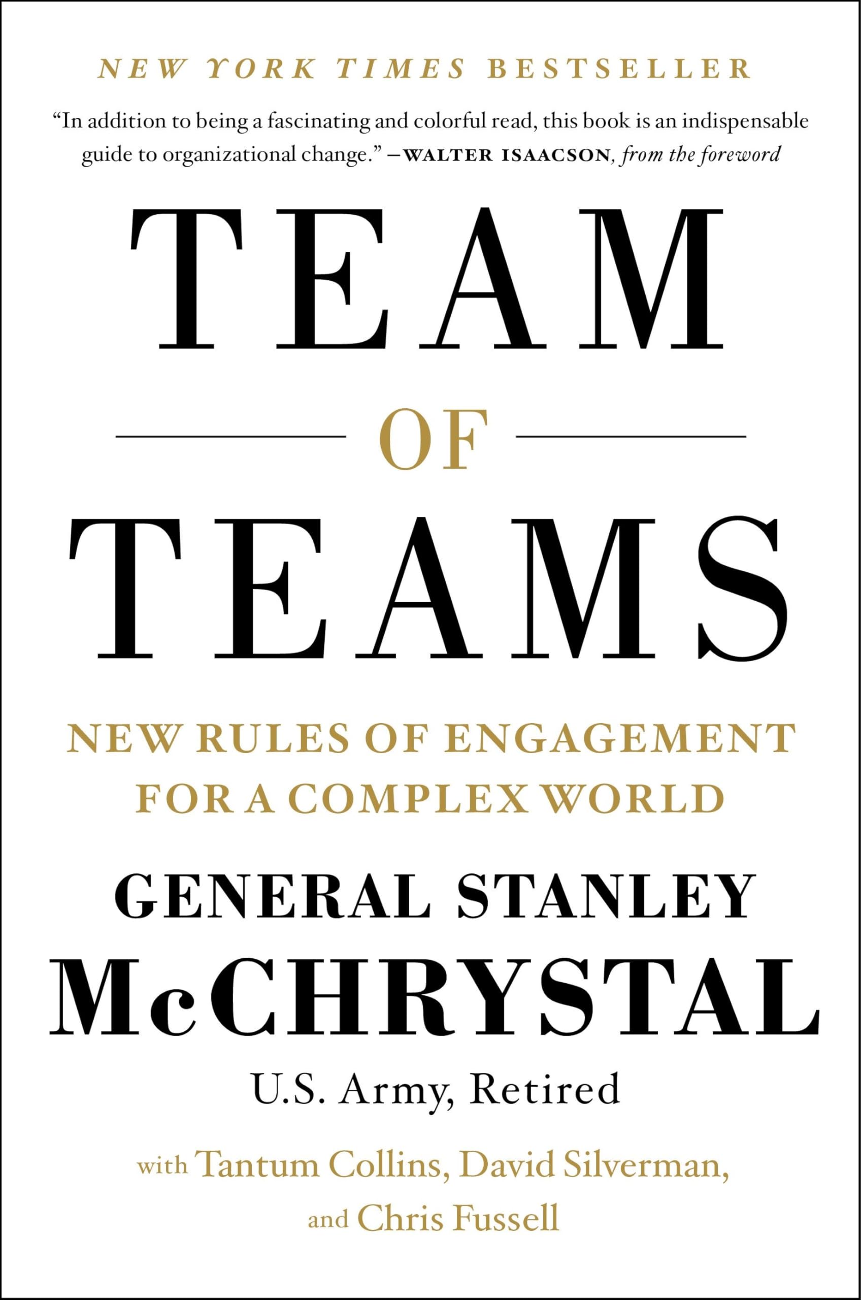 Team of Teams: New Rules of Engagement for a Complex World-Like New