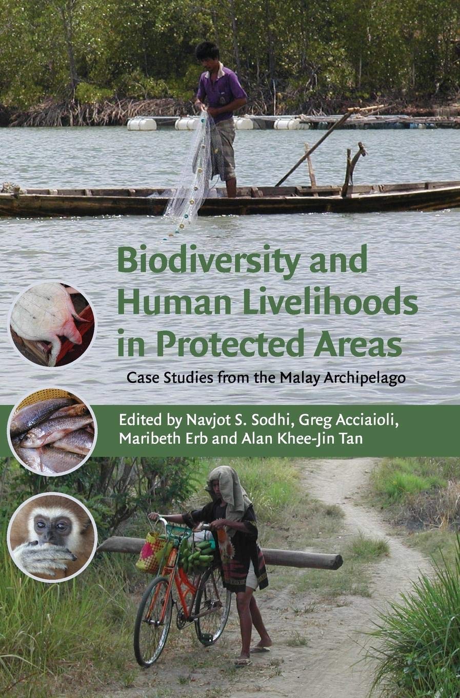 Biodiversity and Human Livelihoods in Protected Areas: Case Studies from the Malay Archipelago,Used