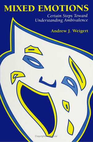 Mixed Emotions: Certain Steps Toward Understanding Ambivalence (SUNY Series in the Sociology of Emotions) (Suny the Sociology of,Used