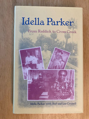 Idella Parker: From Reddick To Cross Creek,New