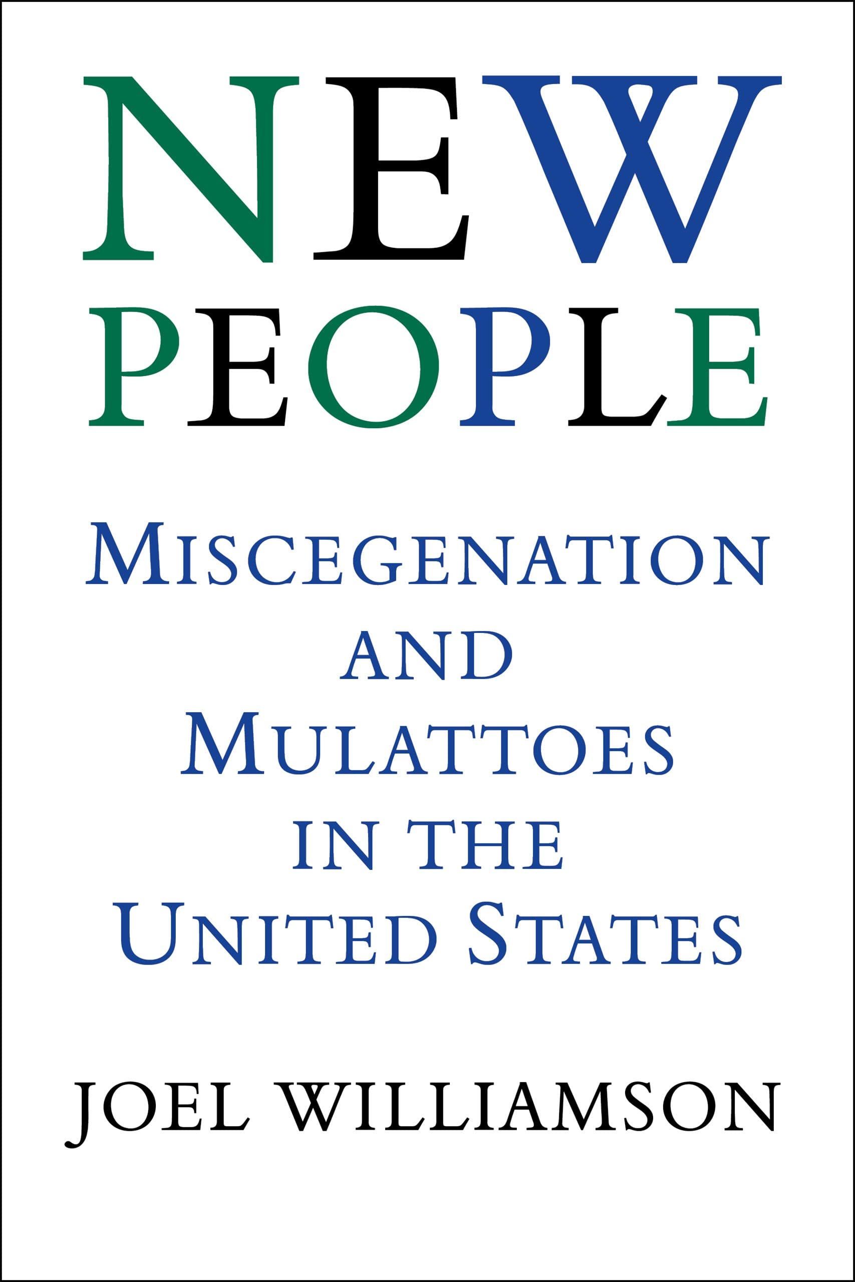 New People: Miscegenation And Mulattoes In The United States,New