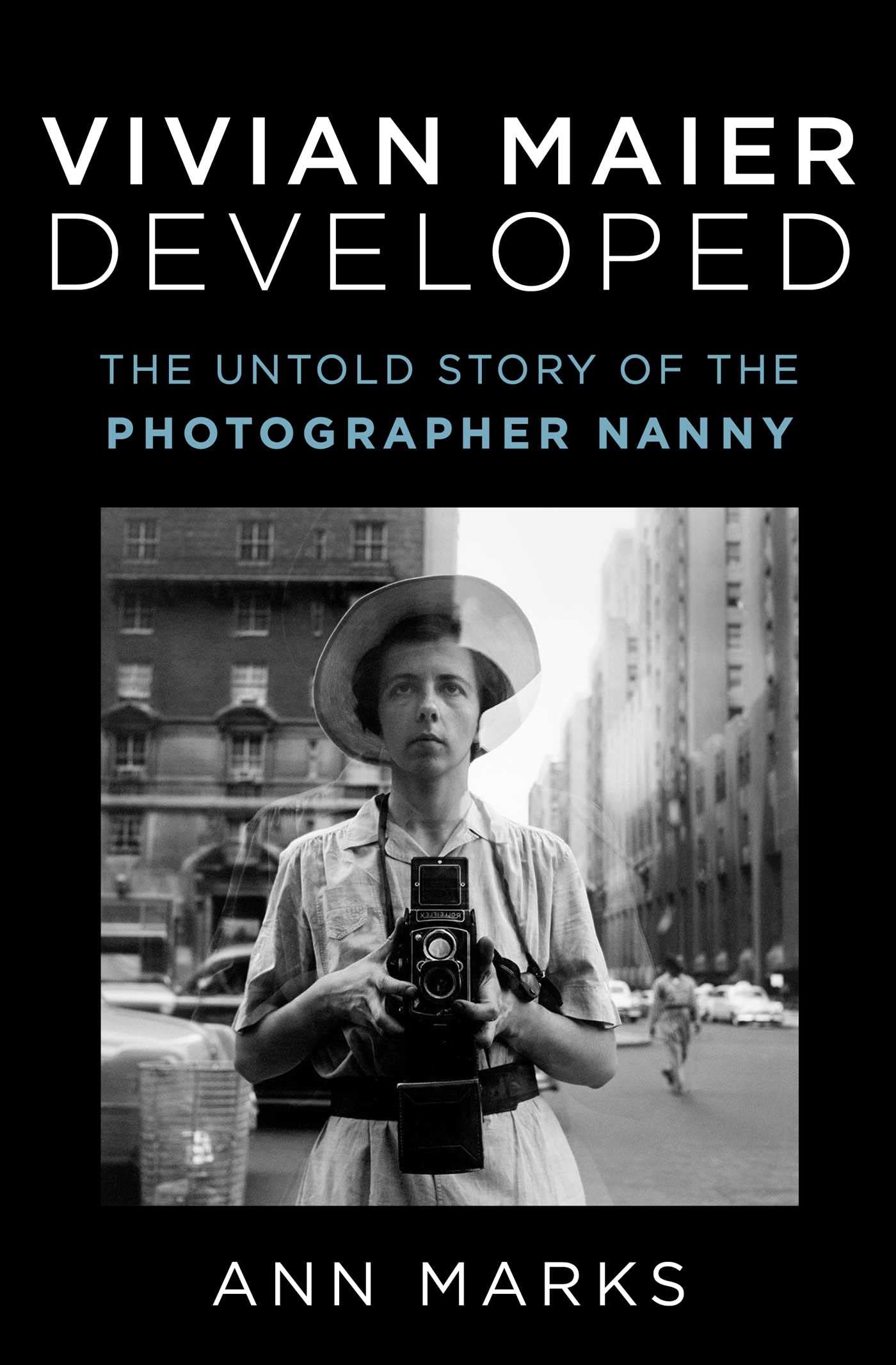Vivian Maier Developed: The Untold Story of the Photographer Nanny,Used