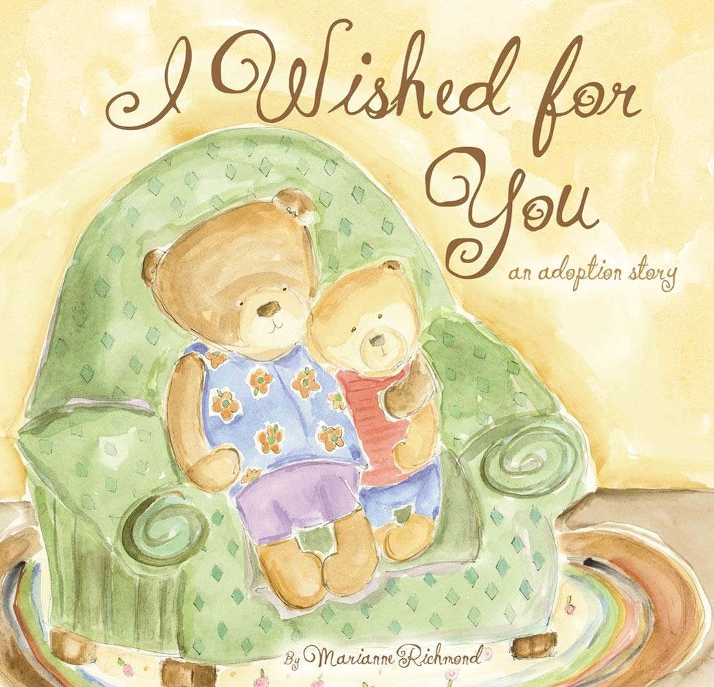 I Wished for You: An Adoption Story For Kids (Marianne Richmond),New