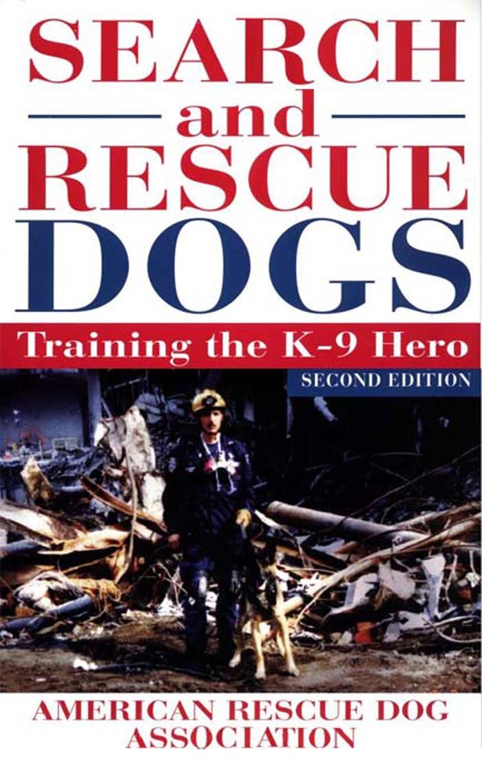 Search And Rescue Dogs: Training The K9 Hero
