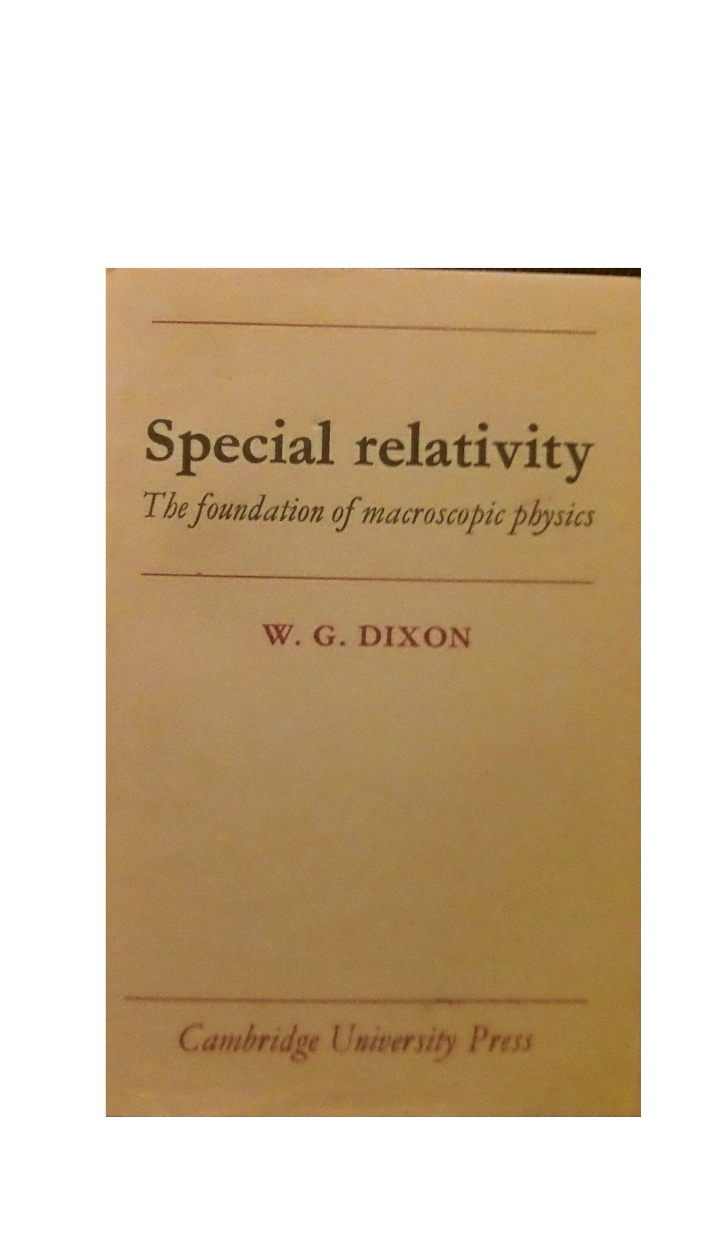 Special Relativity: The Foundations of Macroscopic Physics,New