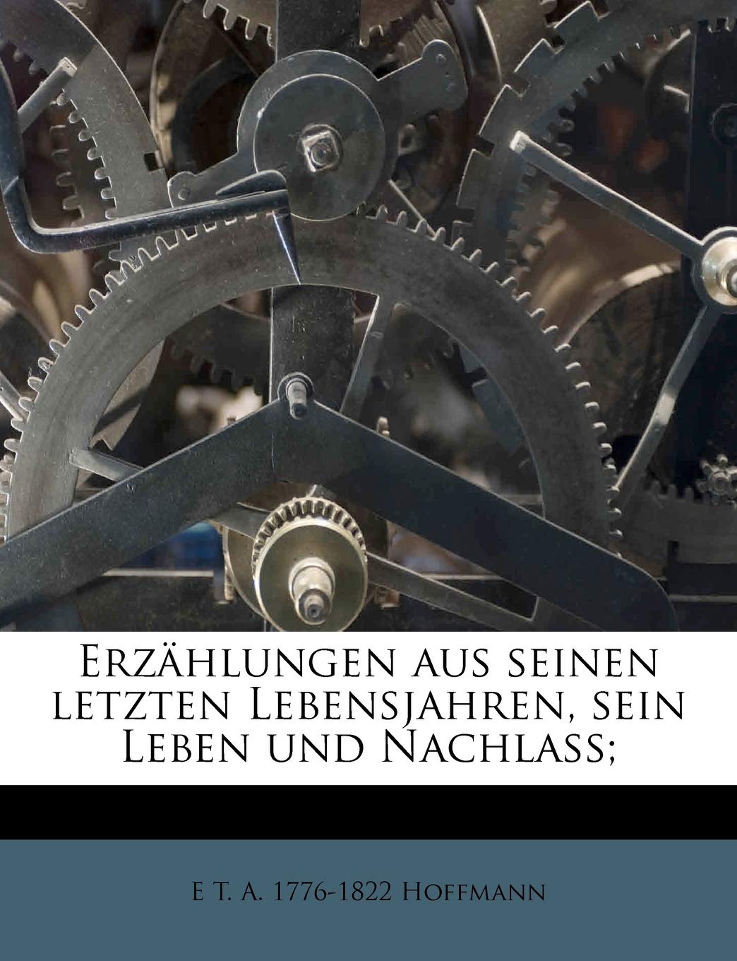 Erzhlungen Aus Seinen Letzten Lebensjahren, Sein Leben Und Nachlass; (German Edition),Used