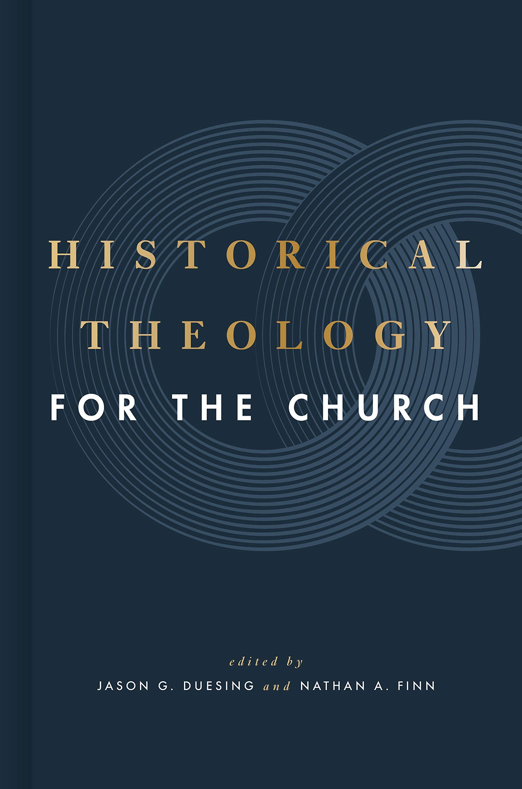 Historical Theology for the Church,Used