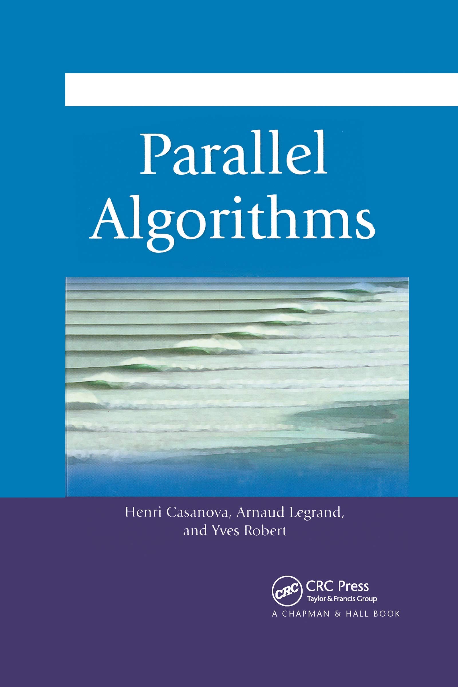 Parallel Algorithms (Chapman & Hall/CRC Numerical Analysis and Scientific Computing Series),Used