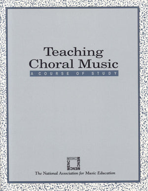 Teaching Choral Music: A Course of Study,Used