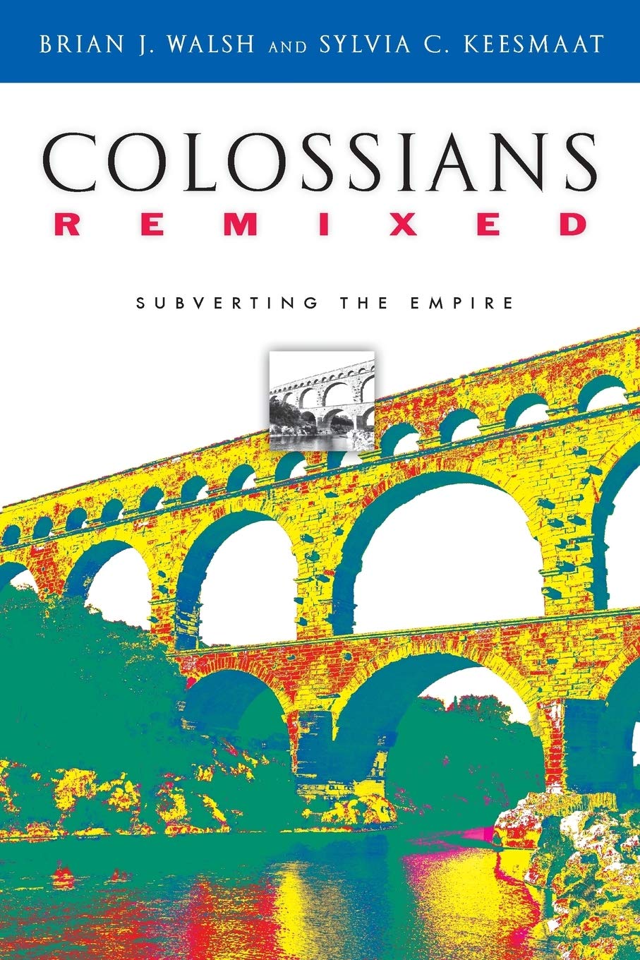 Colossians Remixed: Subverting the Empire,New