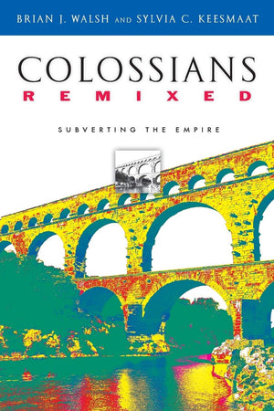 Colossians Remixed: Subverting the Empire,Used