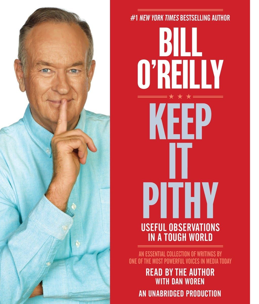 Keep It Pithy: Useful Observations In A Tough World,Used