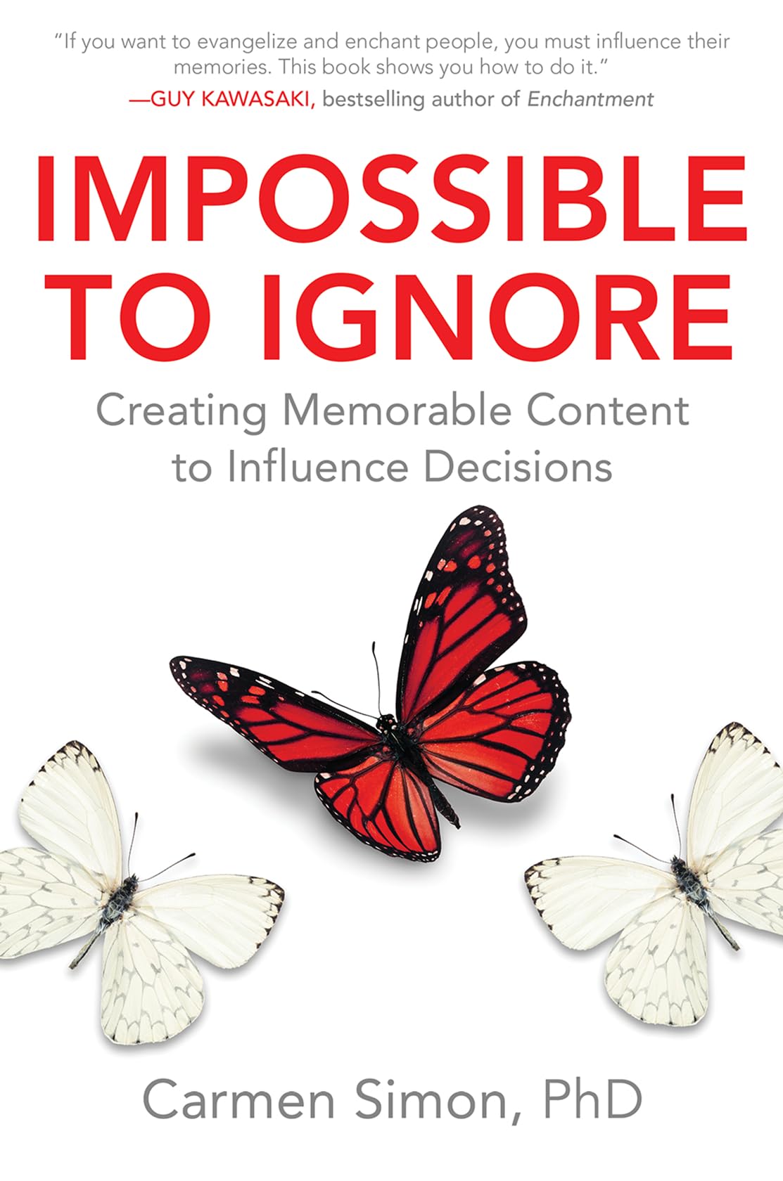 Impossible to Ignore: Creating Memorable Content to Influence Decisions,Used