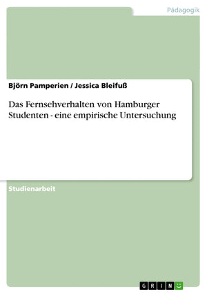 Das Fernsehverhalten Von Hamburger Studenten  Eine Empirische Untersuchung (German Edition),Used