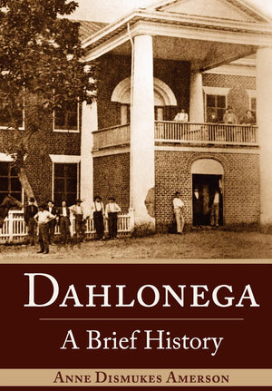 Dahlonega: A Brief History,Used