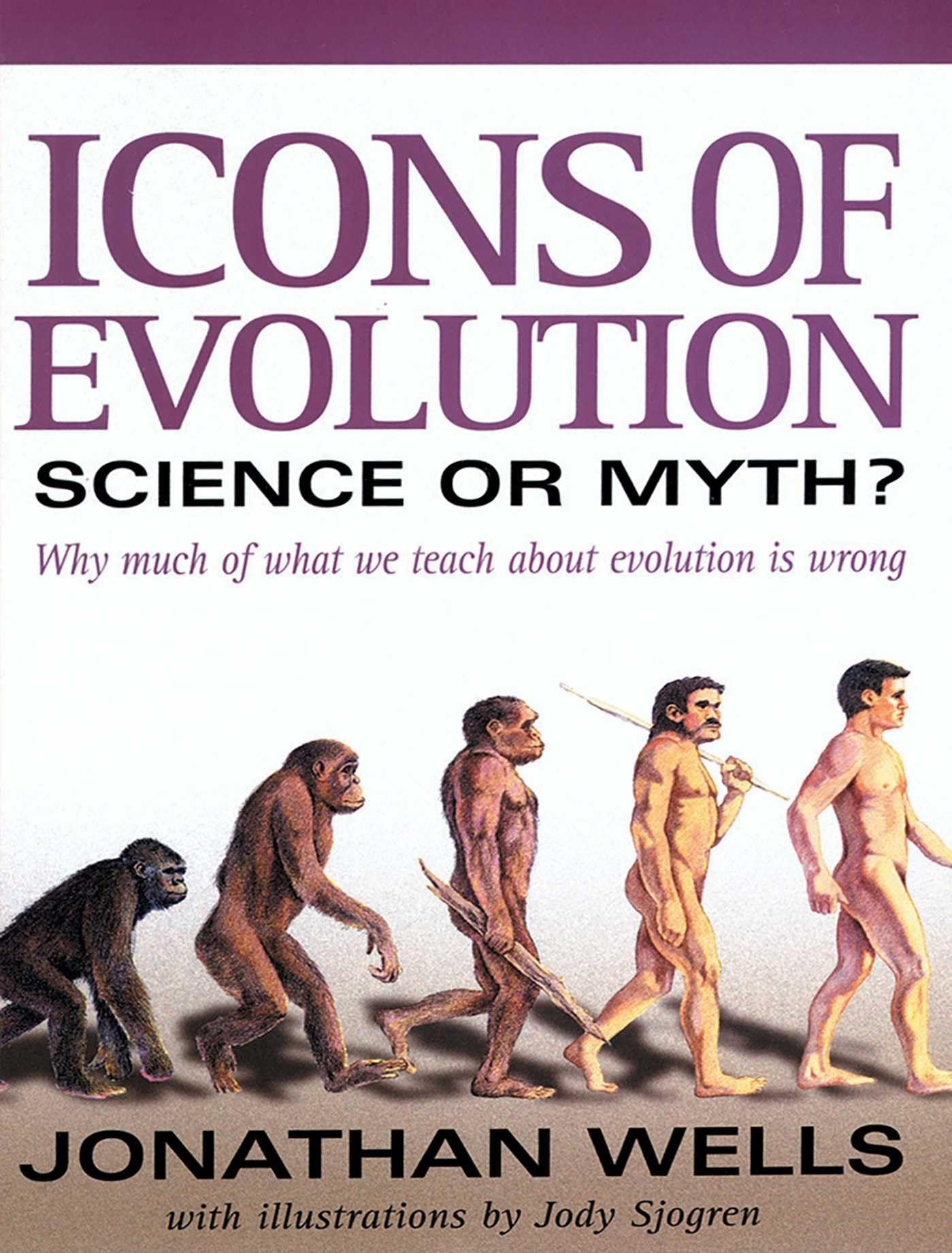 Icons of Evolution: Science or Myth? Why Much of What We Teach About Evolution Is Wrong,Used