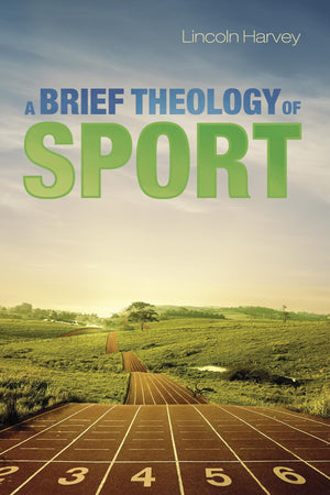 A Brief Theology of Sport,Used