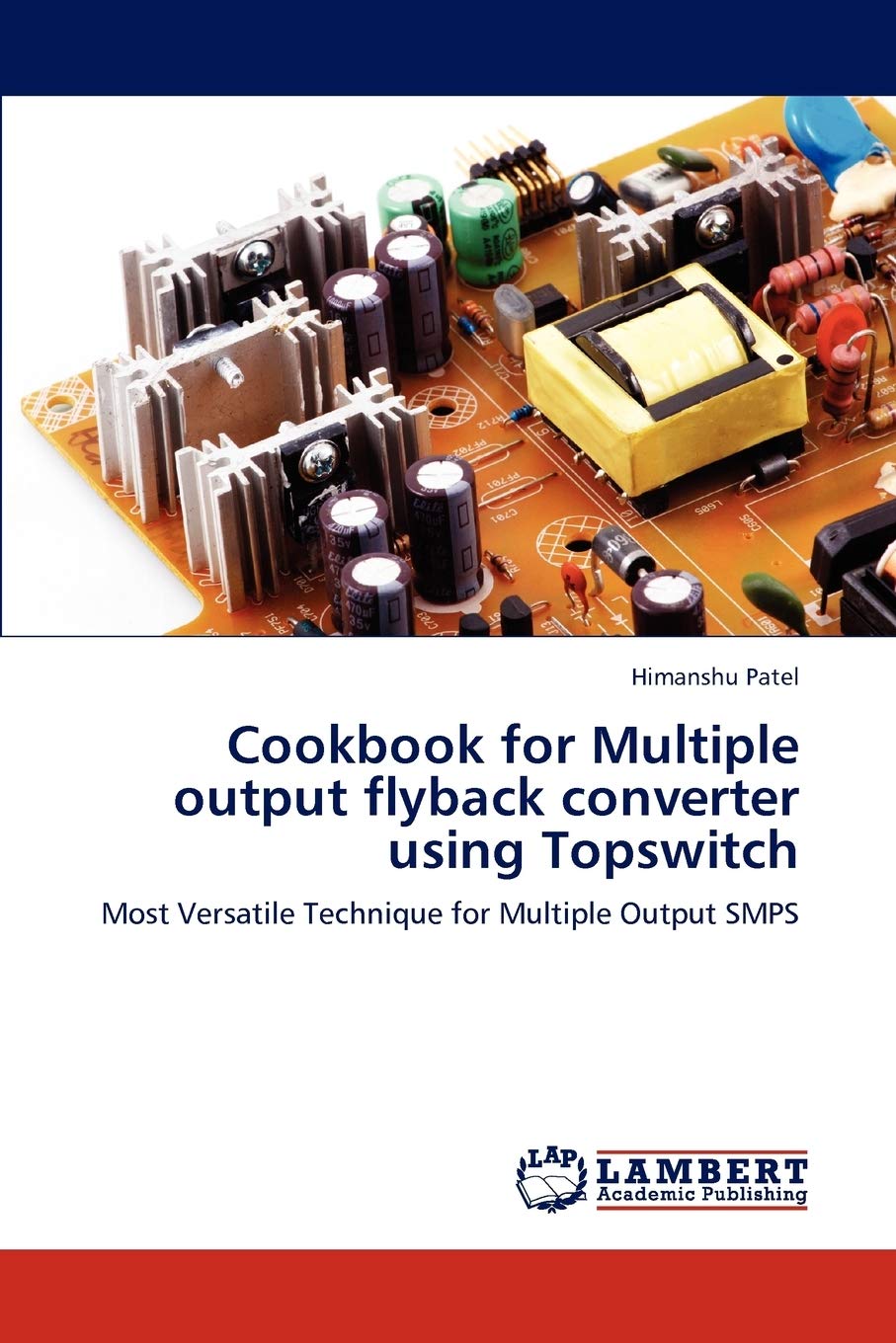 Cookbook for Multiple output flyback converter using Topswitch: Most Versatile Technique for Multiple Output SMPS,Used