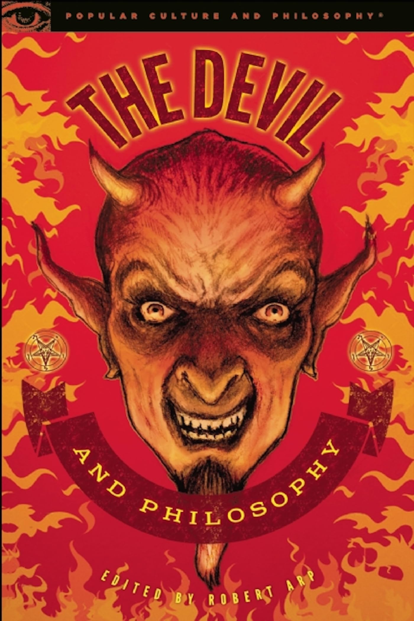 The Devil And Philosophy: The Nature Of His Game (Popular Culture And Philosophy, 83)