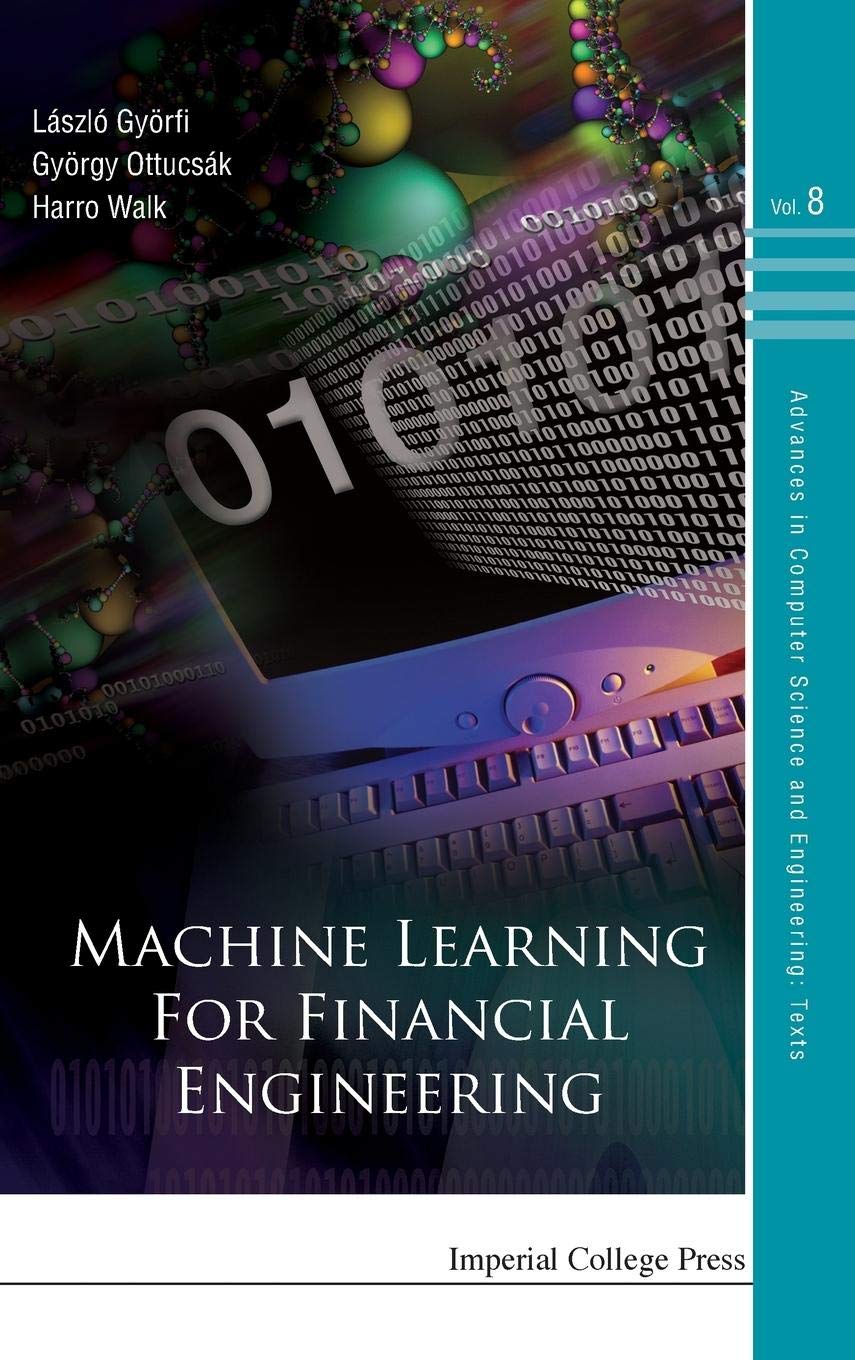 MACHINE LEARNING FOR FINANCIAL ENGINEERING (Advances in Computer Science and Engineering: Texts),Used