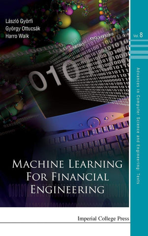 Machine Learning For Financial Engineering (Advances In Computer Science And Engineering: Texts)
