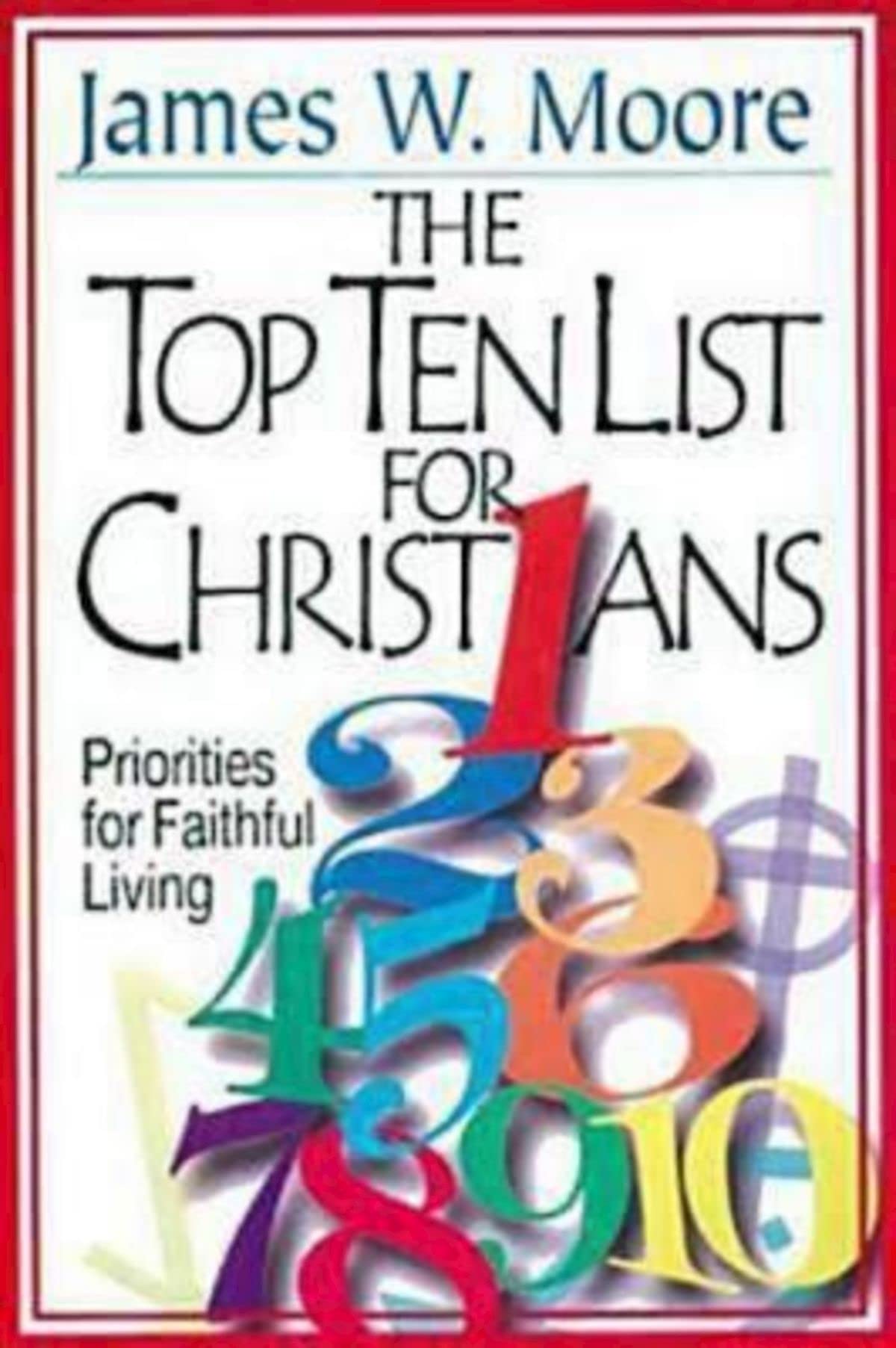 The Top Ten List for Christians with Leader's Guide: Priorities for Faithful Living,Used