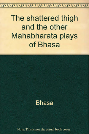 The shattered thigh and the other Maha,Used