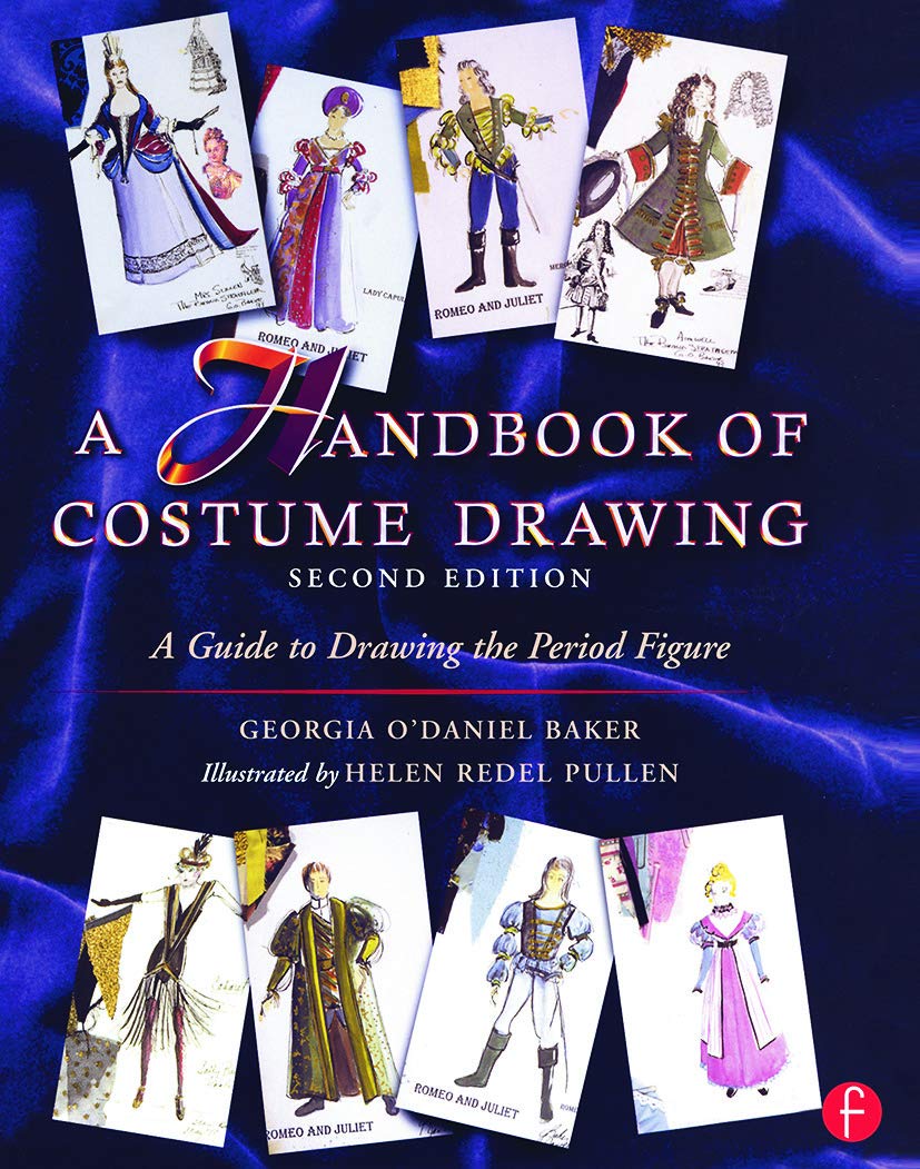 A Handbook of Costume Drawing: A Guide to Drawing the Period Figure for Costume Design Students,Used
