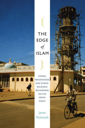 The Edge Of Islam: Power, Personhood, And Ethnoreligious Boundaries On The Kenya Coast,Used