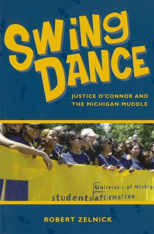 Swing Dance: Justice O'Connor And The Michigan Muddle (Hoover Institution Press Publication),New