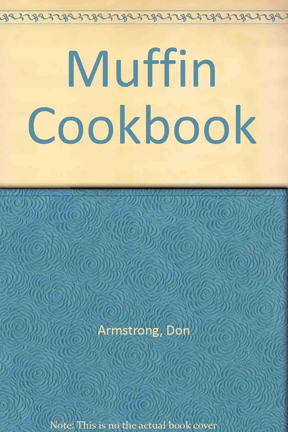 Muffin Cookbook: Includes Tips by a Registered Dietitian,Used