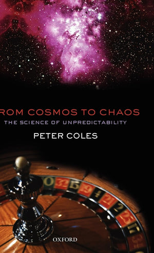 From Cosmos To Chaos: The Science Of Unpredictability