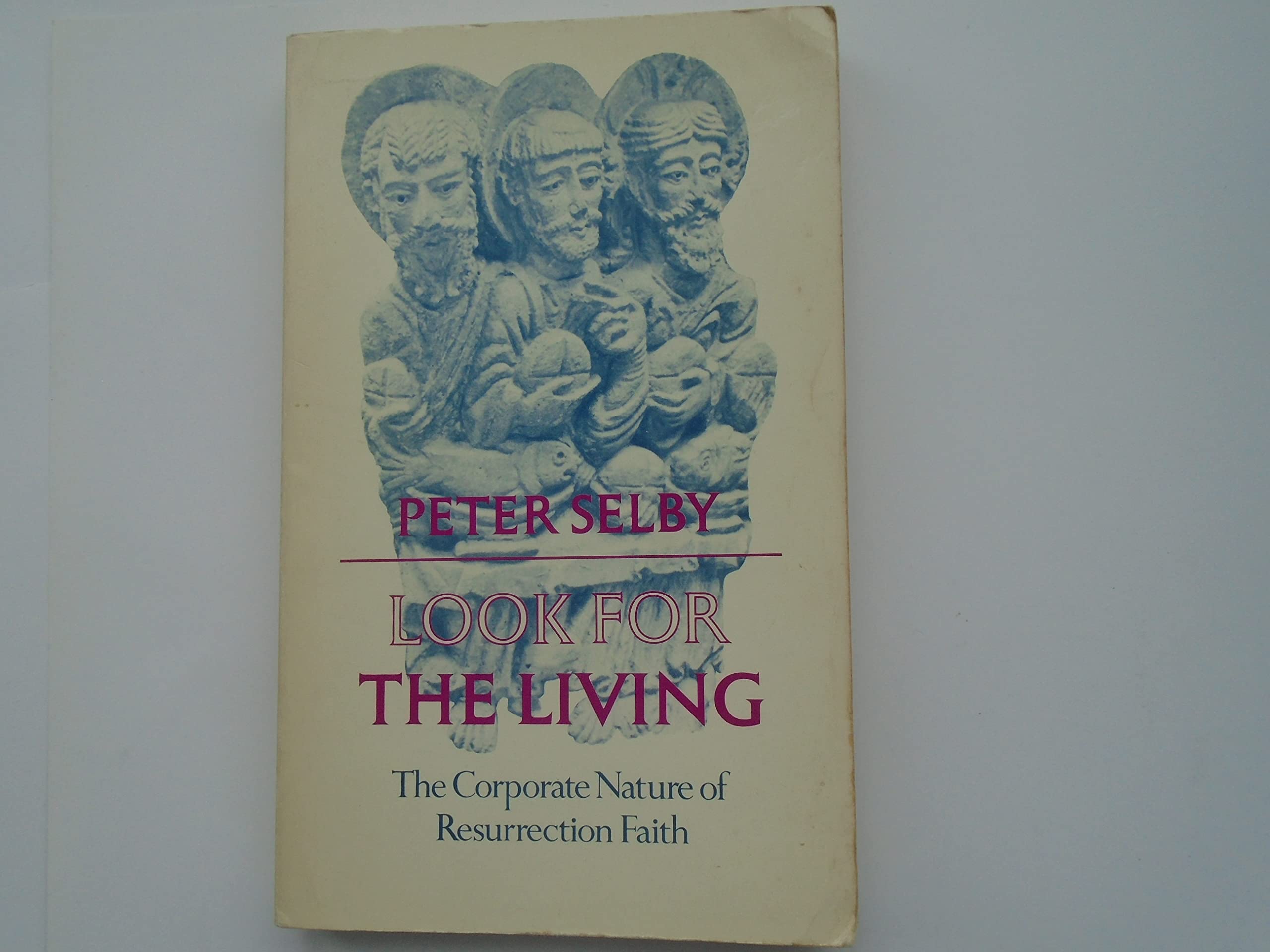 Look for the living: The corporate nature of resurrection faith,Used