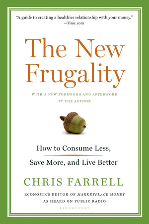 The New Frugality: How to Consume Less, Save More, and Live Better,Used