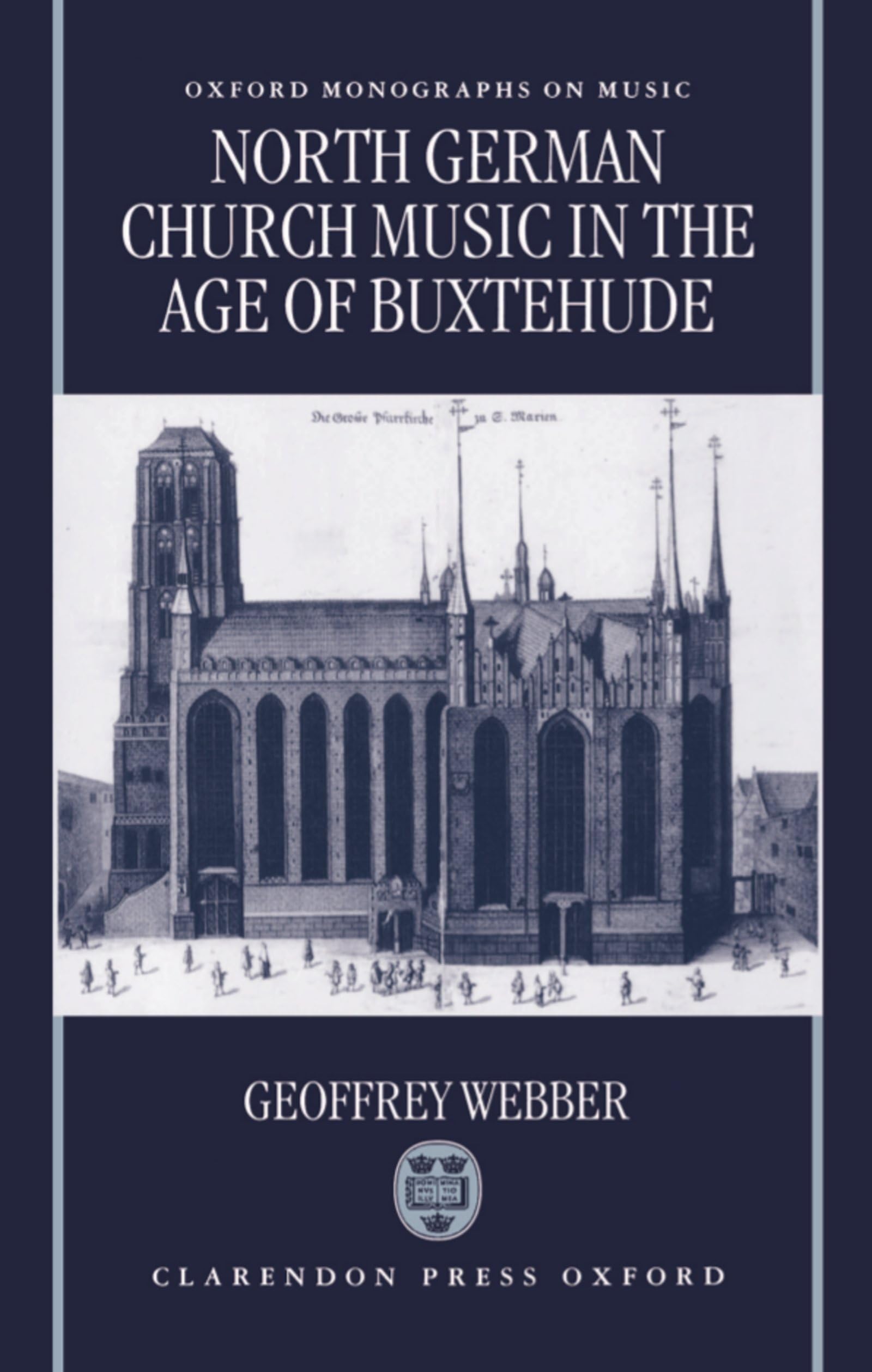 North German Church Music in the Age of Buxtehude (Oxford Monographs on Music),Used
