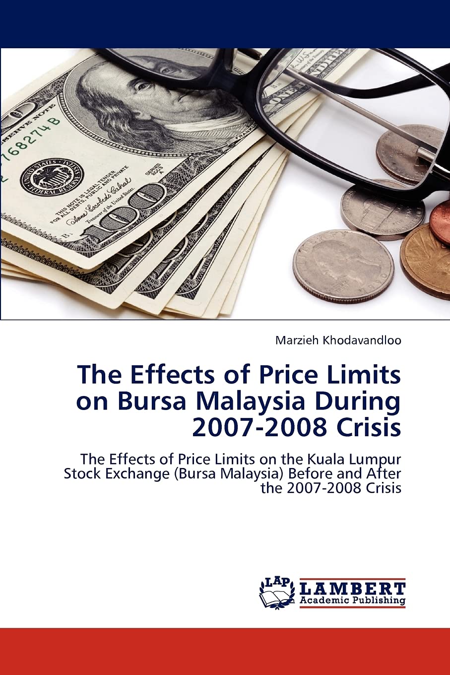 The Effects of Price Limits on Bursa Malaysia During 20072008 Crisis: The Effects of Price Limits on the Kuala Lumpur Stock Exc,Used